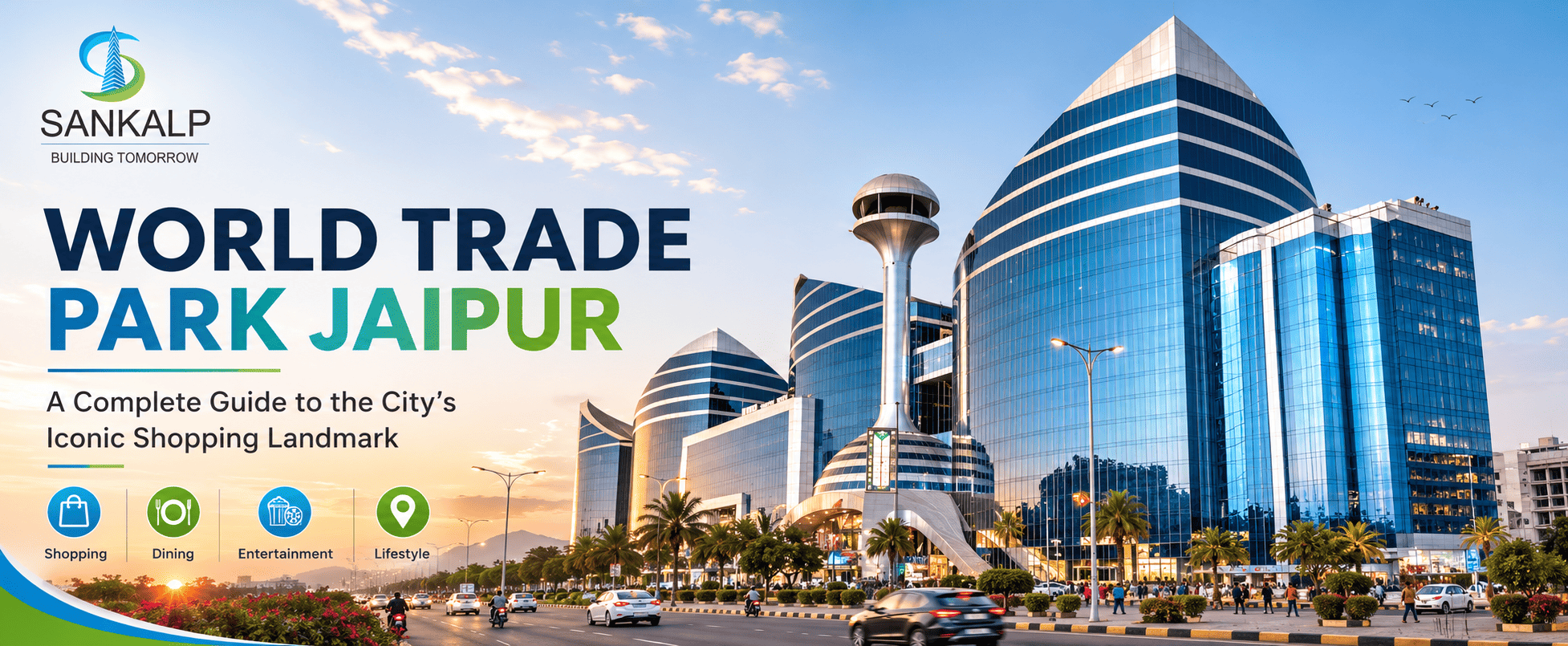 World Trade Park Jaipur: A Complete Guide